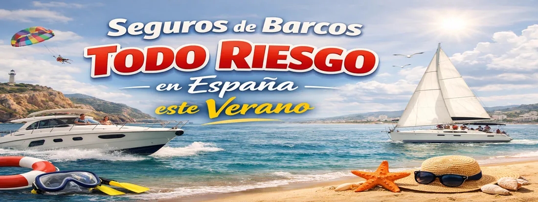 Seguros de Barcos Todo Riesgo en España este Verano