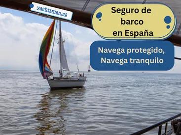 Seguro de barco en España: Lo que todo propietario debe saber antes de navegar
