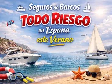 Seguros de Barcos Todo Riesgo en España este Verano