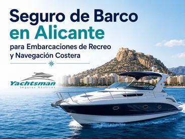 Seguro de Barco en Alicante para Embarcaciones de Recreo y Navegación Costera Seguro de Barco en Alicante para Embarcaciones de Recreo y Navegación Costera
