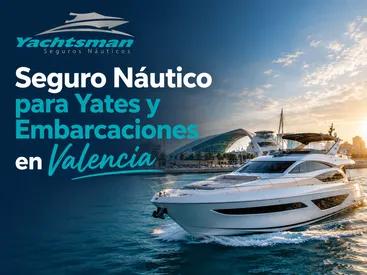 Seguro de Yates en Valencia para Embarcaciones de Recreo y Navegación Mediterránea Seguro de Yates en Valencia para Embarcaciones de Recreo y Navegación Mediterránea